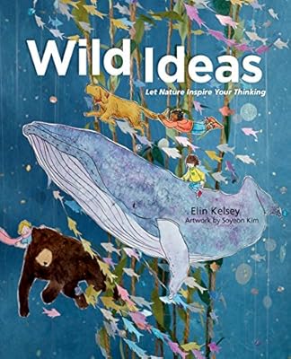 Wild Ideas: Let Nature Inspire Your Thinking