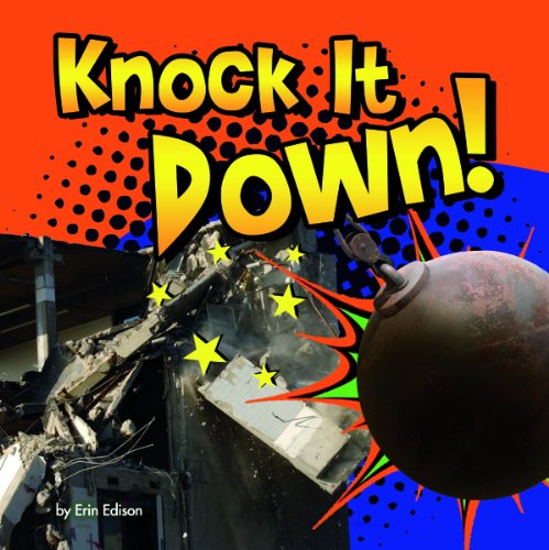 Knock It Down! by Erin Edison