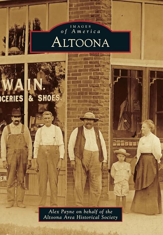 Altoona (Images of America) by Alex Payne