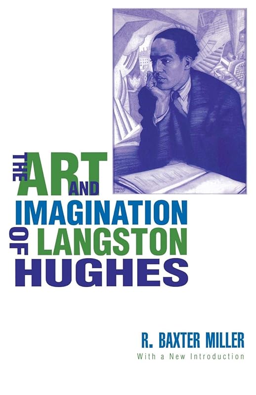The Art and Imagination of Langston Hughes by R Miller