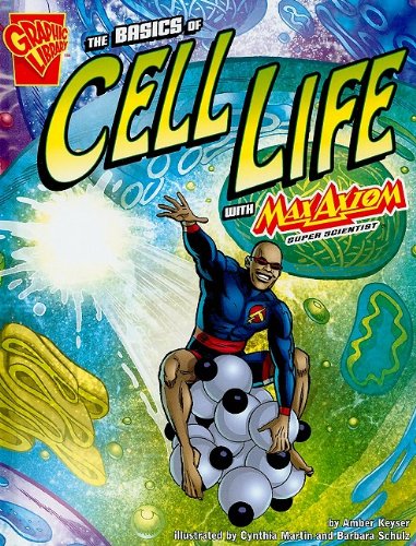 The Basics of Cell Life with Max Axiom, Super Scientist by Amber J Keyser 
			
			
		
		
		
       	 
       		
       			,