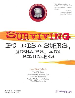 Surviving PC Disasters, Mishaps, and Blunders