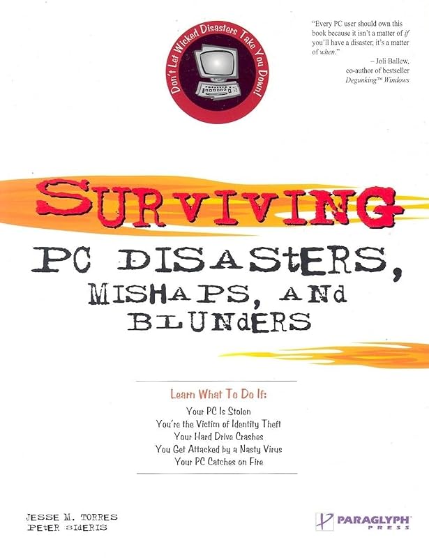 Surviving PC Disasters, Mishaps, and Blunders by Jesse Torres