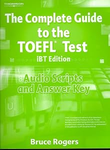 The Complete Guide to the Toefl Test Ibt: Audio Script and Answer Key