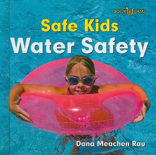 Water Safety by Dana Meachen Rau