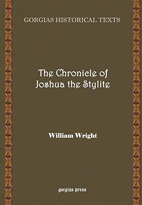The Chronicle of Joshua the Stylite, Composed in Syriac (Greek Edition)