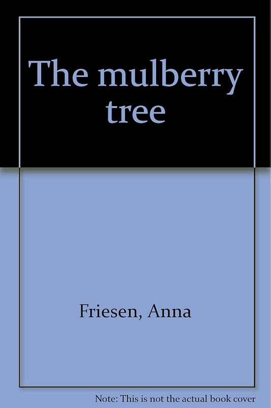 The mulberry tree by Anna Friesen