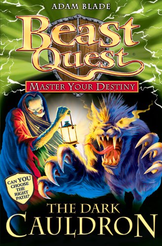 Master Your Destiny: The Dark Cauldron by Adam Blade