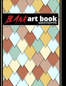 Blank Art Book Sketchbook: Excellent 100 All Blank Framed White Pages. Perfect For Fashion Design, Drawing, Sketching, Doodling, Painting, and Tattooists.