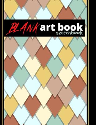 Blank Art Book Sketchbook: Excellent 100 All Blank Framed White Pages. Perfect For Fashion Design, Drawing, Sketching, Doodling, Painting, and Tattooists.