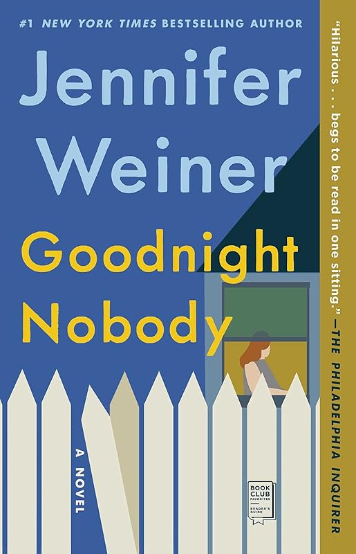 Goodnight Nobody: A Novel by Jennifer Weiner