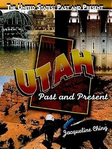 Utah: Past and Present (The United States: Past and Present)