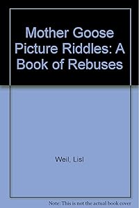 Mother Goose Picture Riddles: A Book of Rebuses