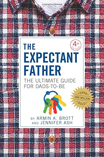 The Expectant Father: Facts, Tips, and Advice for Dads-to-Be by Armin A. Brott 
			
			
		
		
		
       	 
       		
       			,