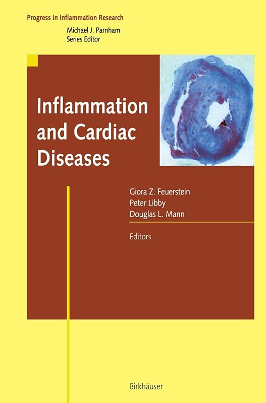 Inflammation and Cardiac Diseases (Progress in Inflammation Research) by Giora Z. Feuerstein