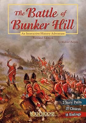 The Battle of Bunker Hill: An Interactive History Adventure (You Choose: History)