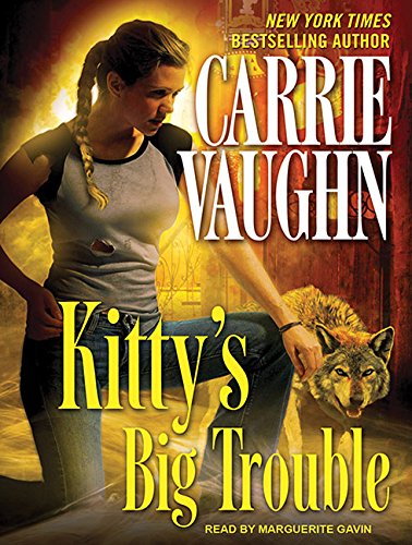 Kitty's Big Trouble by Carrie Vaughn