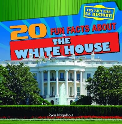 20 Fun Facts about the White House