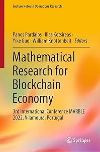 Mathematical Research for Blockchain Economy: 3rd International Conference MARBLE 2022, Vilamoura, Portugal (Lecture Notes in Operations Research) by Panos Pardalos