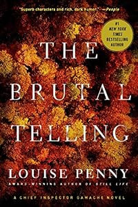 The Brutal Telling: A Chief Inspector Gamache Novel (Chief Inspector Armand Gamache Book 5)