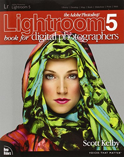 The Adobe Photoshop Lightroom 5 Book for Digital Photographers by Scott Kelby