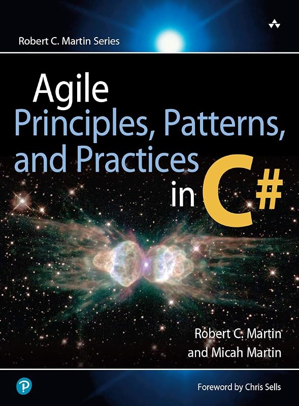Agile Principles, Patterns, and Practices in C# by Robert C. Martin