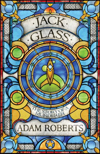 Jack Glass by Adam Roberts