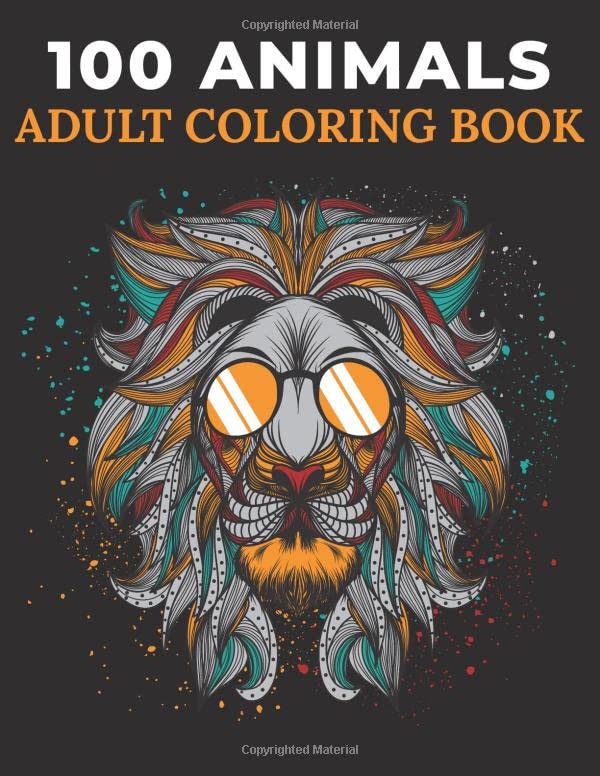 100 Animals Adult Coloring Book: 100 Unique Designs / Zentangle Coloring Book / Animals Mandala Coloring Books / Coloring Book for Stress Relief / ... Book for Adults / Meditation Coloring by TC Press
