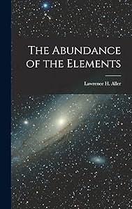 The Abundance of the Elements by Lawrence H (Lawrence Hugh) 1 Aller