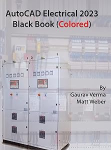 AutoCAD Electrical 2023 Black Book (Colored) by Gaurav Verma