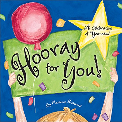 Hooray for You!: A Celebration of "You-ness" by Marianne Richmond
