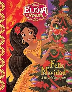 Elena of Avalor Feliz Navidad: A Royal Christmas