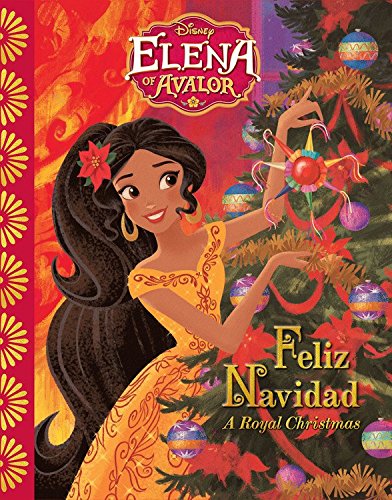 Elena of Avalor Feliz Navidad: A Royal Christmas by Disney Book Group