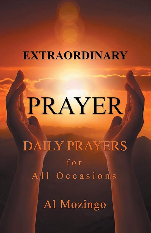 Extraordinary Prayer: Daily Prayers For All Occasions by Al Mozingo