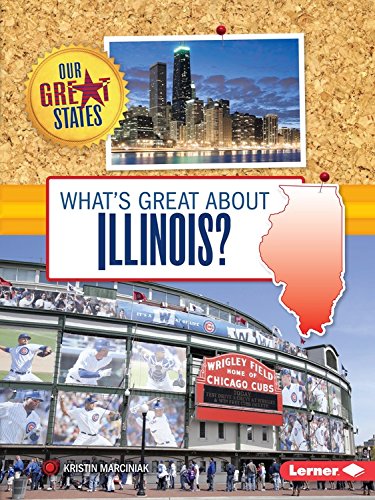 What's Great about Illinois? by Kristin Marciniak