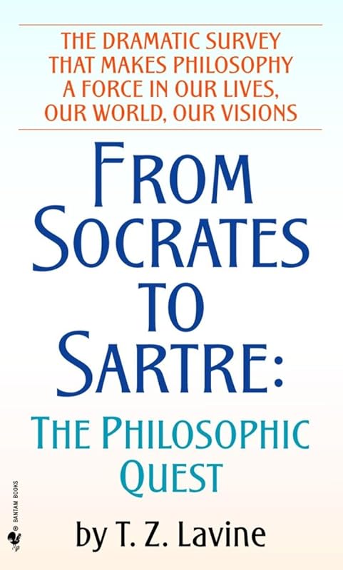 From Socrates to Sartre: The Philosophic Quest by T.Z. Lavine