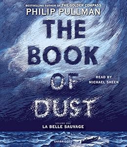 The Book of Dust:  La Belle Sauvage