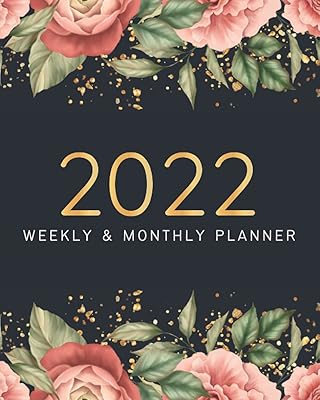 2022 Planner Weekly and Monthly: 12 Months Calendar and Organizer for Women - January to December 2022 - Pretty Floral Cover