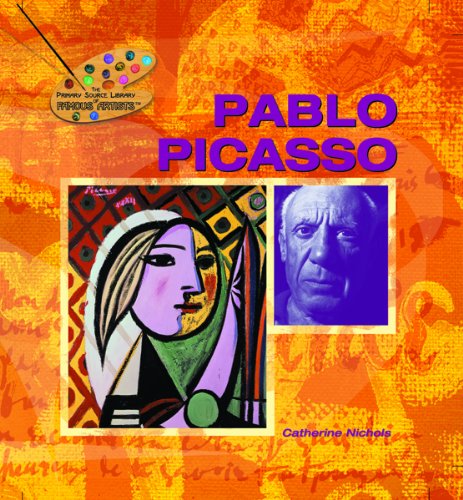 Pablo Picasso (The Primary Source Library of Famous Artists) by Catherine Nichols