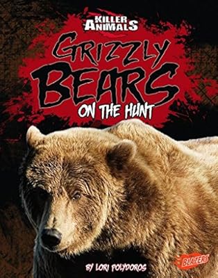 Grizzly Bears: On the Hunt