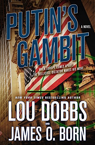 Putin's Gambit: A Novel by LOU DOBBS