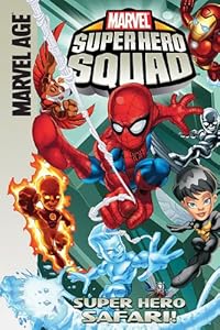 Super Hero Squad: Super Hero Safari! by Todd Dezago