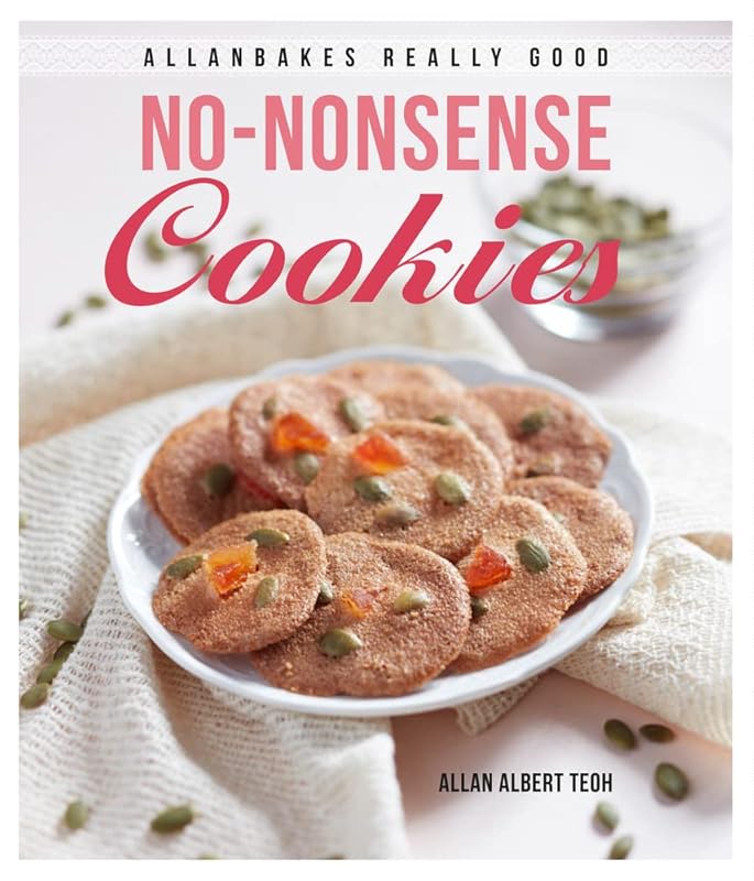 AllanBakes Really Good No-Nonsense Cookies by Allan Albert Teoh