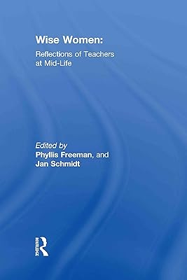 Wise Women: Reflections of Teachers at Mid-Life