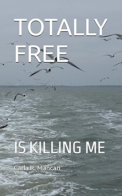 TOTALLY FREE: IS KILLING ME