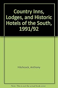Country Inns, Lodges, and Historic Hotels of the South, 1991/92