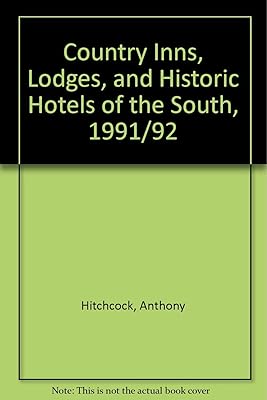 Country Inns, Lodges, and Historic Hotels of the South, 1991/92