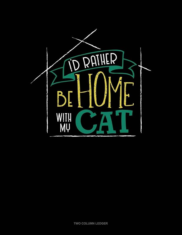 I'd Rather Be Home With My Cat: Two Column Ledger by Jeryx Publishing