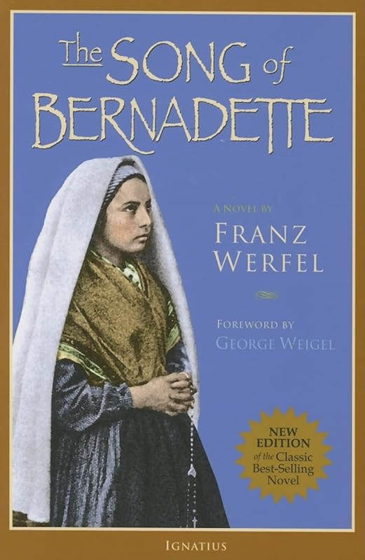 The Song of Bernadette by Franz Werfel
