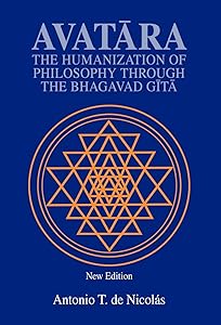 Avatara: The Humanization of Philosophy Through the Bhagavad Gita